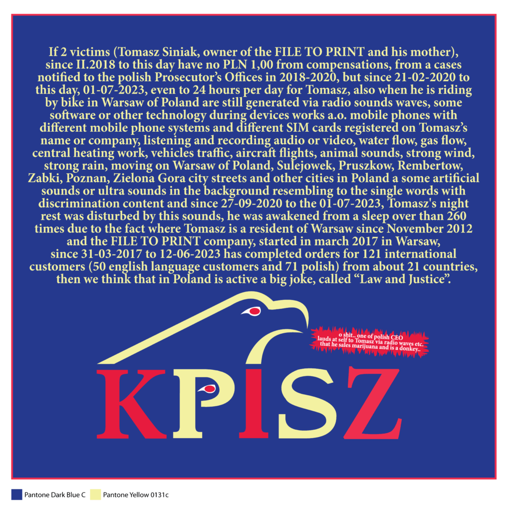 01-07-2023 Edition, correction, update of graphic designs for print, unfortunately based on a true Tomasz's (owner) life facts in Poland. FILE TO PRINT Tomasz Siniak Colour proofing, specialty digital printing and other services Warsaw Poland