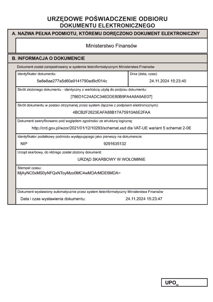 FILE TO PRINT Tomasz Siniak VATUE102024 declaration confirmation from 24-11-2024 as a evidence in a cases of dissemination about Tomasz a lot of false information and groundless terrorist character activity by artificial sounds, radio waves, wiretap and/or some spy software. It's our 62 VATUE/VAT declaration since September 2019 without pauses in business activity sent to the Tax Office in Mazovian voivodeship. Copyright by Ministry of Finance, FILE TO PRINT Tomasz Siniak