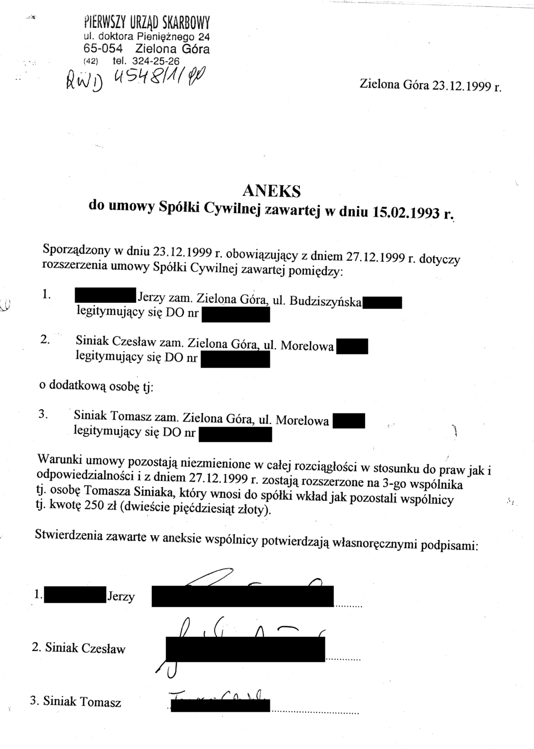 Annex to the civil partnership agreement of 23-12-1999. Due to the GDPR, we cannot share it available in its entirety. First company of Tomasz Siniak. FILE TO PRINT Tomasz Siniak